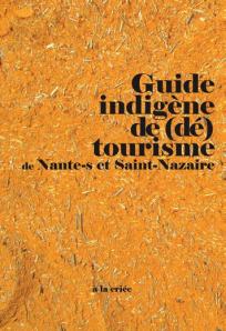 Guide indigène de (dé)tourisme